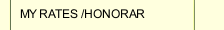 MY RATES /HONORAR